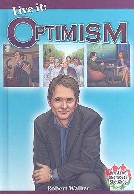 Live It: Optimism (Crabtree Character Sketches, 9)
