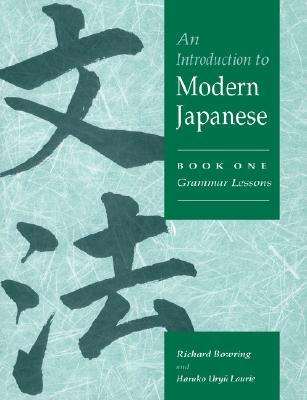 An Introduction to Modern Japanese: Volume 1, Grammar Lessons (Paperback)