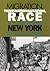 Migration, Transnationalization, and Race in a Changing New York