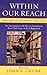 Within Our Reach by John E. Chubb