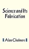 Science And Its Fabrication