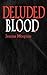 Deluded Blood