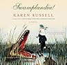 Swamplandia! by Karen Russell
