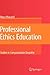 Professional Ethics Education: Studies in Compassionate Empathy