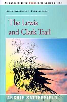 The Lewis and Clark Trail (Paperback)