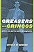 Greasers and Gringos: Latinos, Law, and the American Imagination (Critical America, 8)