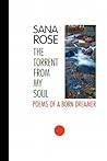 The Torrent from My Soul: Poems of a Born Dreamer The Torrent from My Soul: Poems of a Born Dreamer