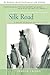 Silk Road: A Novel of Eight...