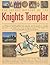 The Secret History of the Knights Templar: A complete illustrated chronicle of the rise and fall of one of history's most secretive and conspiratorial brotherhoods