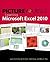 Picture Yourself Learning Microsoft Excel 2010