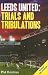 Leeds United: Trials and Tr...