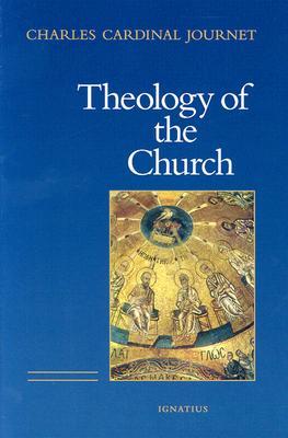 The Theology of the Church (Hardcover)