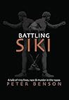 Battling Siki: A Tale of Ring Fixes, Race, and Murder in the 1920s Battling Siki: A Tale of Ring Fixes, Race, and Murder in the 1920s