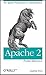 Apache 2 Pocket Reference: For Apache Programmers & Administrators (Pocket Reference (O'Reilly))