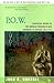 P.O.W.: A Definitive History of the American Prisoner-of-War Experience in Vietnam, 1964-1973