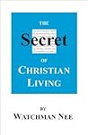 The Secret of Christian Living The Secret of Christian Living
