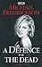 A Defence for the Dead