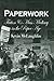 Paperwork: Fiction and Mass Mediacy in the Paper Age (Critical Authors and Issues)