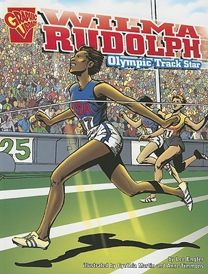 Wilma Rudolph: Olympic Track Star (Graphic Library Graphic Biographies)