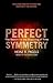 Perfect Symmetry: The Search for the Beginning of Time