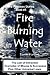 Fire Burning in Water: The Law of Attraction Examples of Misuse and Successes