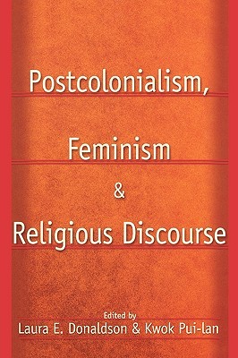 Postcolonialism, Feminism and Religious Discourse (Paperback)