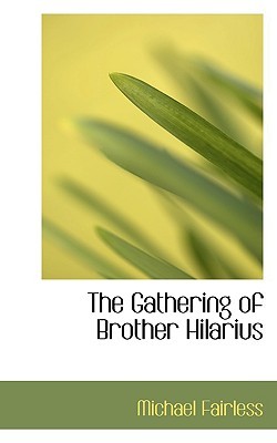 The Gathering of Brother Hilarius (Paperback)