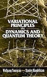 Variational Principles in Dynamics and Quantum Theory