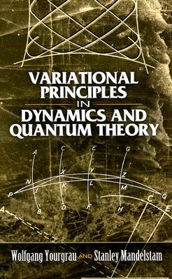 Variational Principles in Dynamics and Quantum Theory (Paperback)
