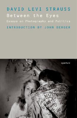 Between the Eyes: Essays On Photography And Politics (Paperback)