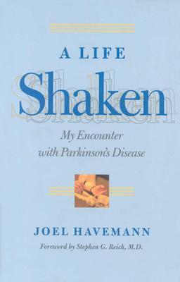 A Life Shaken: My Encounter with Parkinson's Disease (Paperback)