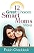 12 Great Choices Smart Moms Make by Robin Chaddock