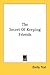 The Secret Of Keeping Friends