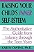 Raising Your Child's Inner Self-esteem: The Authoritative Guide From Infancy Through the Teen Years