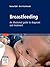 Breastfeeding: An Illustrated Guide To Diagnosis and Treatment