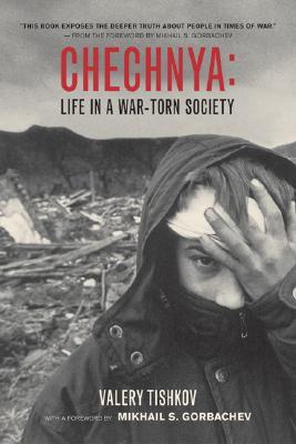 Chechnya: Life in a War-Torn Society (Paperback)