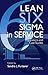 Lean Six Sigma in Service by Sandra L. Furterer