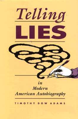 Telling Lies in Modern American Autobiography (Hardcover)
