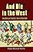 And Die in the West: The St...