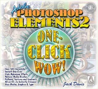 Adobe Photoshop Elements 2 One-Click Wow! (Paperback)