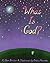 What Is God?