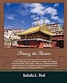 Among the Tibetans by Isabella Lucy Bird