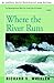 Where The River Runs