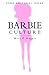Barbie Culture (Cultural Ic...