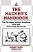 The Hacker's Handbook: The Strategy Behind Breaking Into and Defending Networks