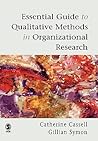 Essential Guide to Qualitative Methods in Organizational Research