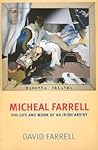 Micheal Farrell: The Life and Work of an Irish Artist