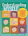 Understanding Myself: A Kid's Guide to Intense Emotions and Strong Feelings