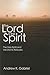The Lord Is the Spirit by Andrew K. Gabriel