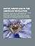 Native Americans in the American Revolution: Blue Jacket, Little Turtle, Joseph Brant, Molly Brant, Cornstalk, Joseph Louis Cook, Captain Pipe